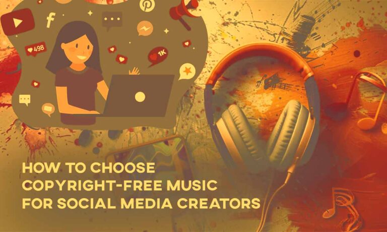 How to Choose Copyright-Free Music for Social Media Creators